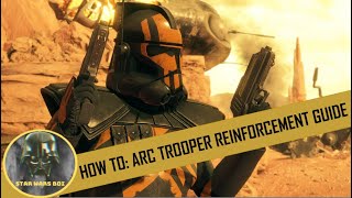 How To: Arc Trooper Reinforcement Guide - Star Wars Battlefront 2