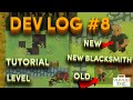 Tutorial Level New Blacksmith | Dev Log #8