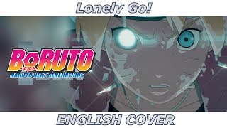 Lonely Go! - Boruto: Naruto Next Generations (ENGLISH COVER)