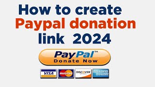 How do I create Paypal  donation link  2024?