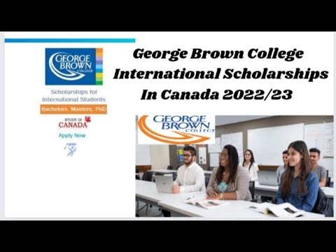 George Brown College International Scholarships In Canada ?? 2022/23...