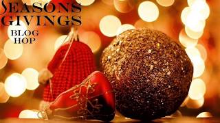 Seasons Giving Blog Hop Giveaway