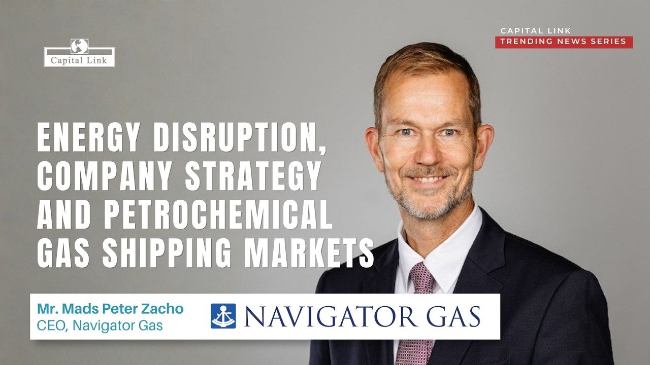 Navigator Gas: Energy Disruption, Company Strategy and Petrochemical Gas Shipping Markets