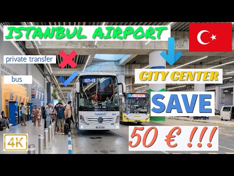 How to TAKE A BUS from ISTANBUL AIRPORT to THE CITY CENTER and SAVE 50€!!!