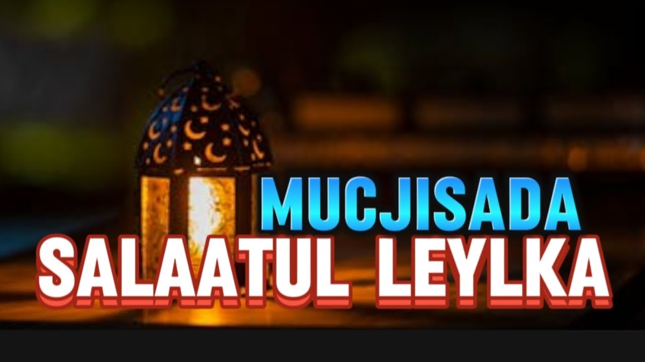 Salaatu leylka||Kama tagi doontid Salaatul leylka ka dib clip-kan...|| Nagaansho