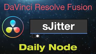 DaVinci Resolve Fusion sJitter Node