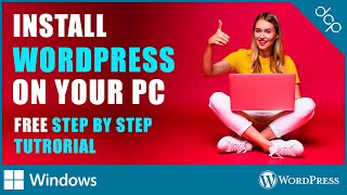 wordpress on your pc: a step-by-step guide to installing it locally for free!