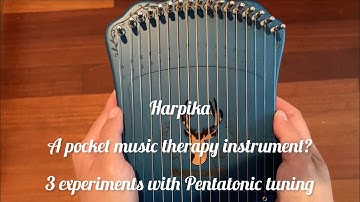 Harpika for music therapy - Pentatonic tuning experiments