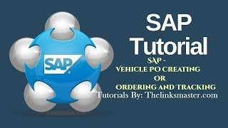SAP - How To Vehicle PO Creating ,Ordering and Tracking Tutorial For Beginners