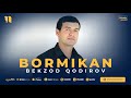 Бекзод Кодиров Бормикан аудио 2023