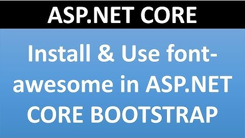 Install and use font-awesome in  ASP.NET CORE BOOTSTRAP