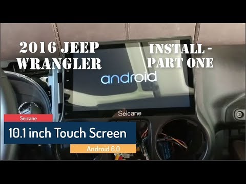 Seicane 10.1 inch Android Head Unit install in a Jeep Wrangler - Part 1