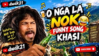 O Nga la Nok Nok  | Khasi Funny Rap Song| Hip Hop Comedy😂 Song 2026 /DWDK21 