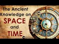 The ancient knowledge on space and time  project shivoham