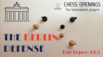 Ruy Lopez - Berlin Defense ⎸Chess Openings