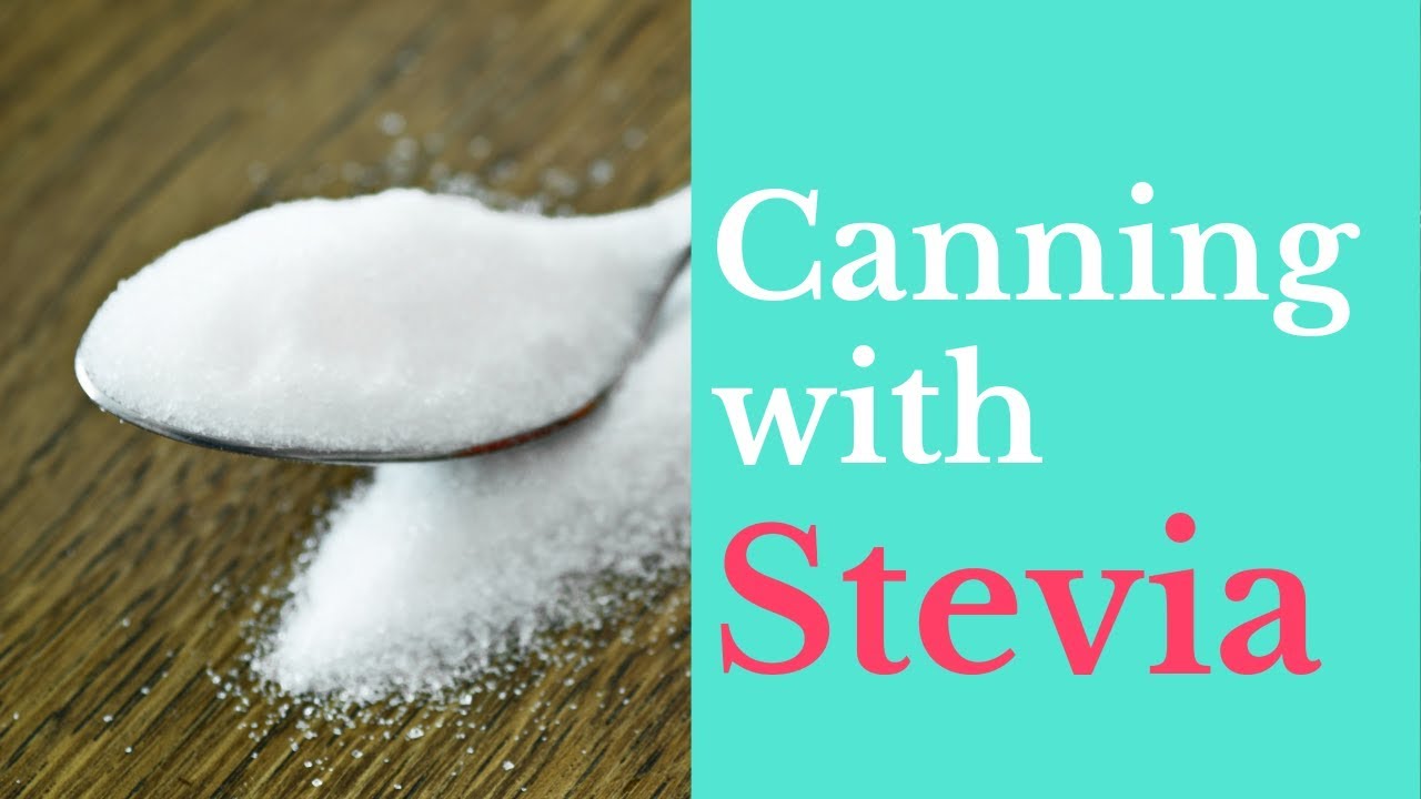 Canning With Stevia Canning Sugar Free Recipes How to Make Jam Without