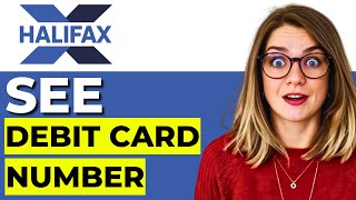 How to See Your Debit Card Number on the Halifax App – Easy Guide to View Card Details (2025)
