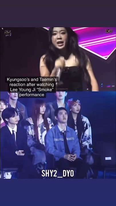 Kyungsoo’s and Taemin’s reaction after watching Lee Youngji Smoke performance