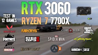 RTX 3060   RYZEN 7 7700X : Test in 12 Games - RTX 3060 12GB Gaming