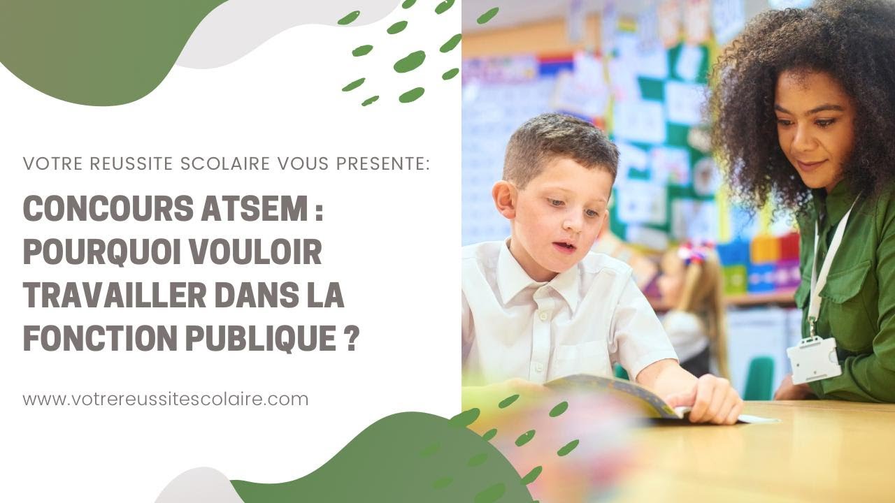 CONCOURS ATSEM Oral : Pourquoi vouloir travailler dans la fonction publique ?