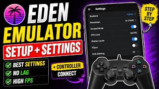 Eden Emulator Setup + Best Settings + Controller Connect 🎮 (No Lag Guide)