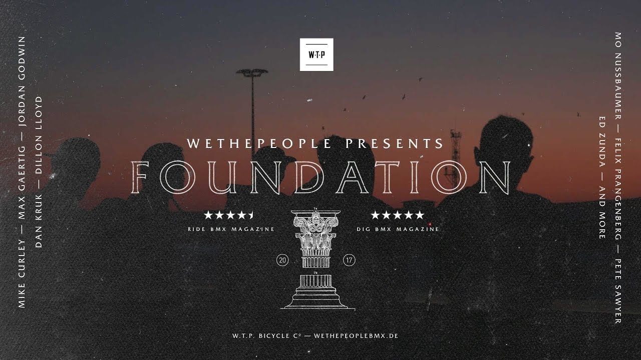 Wethepeople BMX  "FOUNDATION" Full DVD