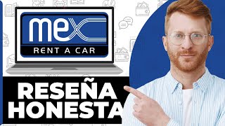 Mex Rent a Car Alquiler de Coches Reseña Honesta - ¿Mirar Antes de Usar?