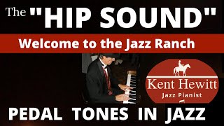 "THE HIP SOUND"- Pedal Tones in Jazz;  A jazz tutorial on All of You (Cole Porter)