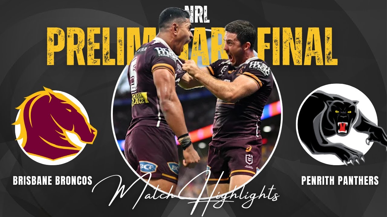 Брисбен Бронкос — Пенрит Пантерс | Предварительный финал | Лучшие моменты матча NRL 2025