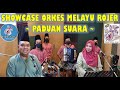 SHOWCASE PERSEMBAHAN ORKES MELAYU ROJER ~ PADUAN SUARA ROJER & KAJOL (Full Video & Lyrics).