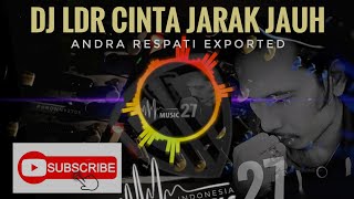 DJ LDR CINTA JARAK JAUH