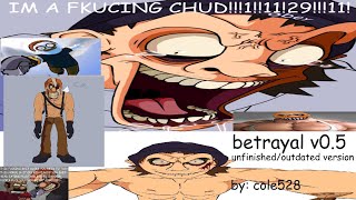Betrayal V0.5 - Shucks Remix Unfinishedoutdated Version