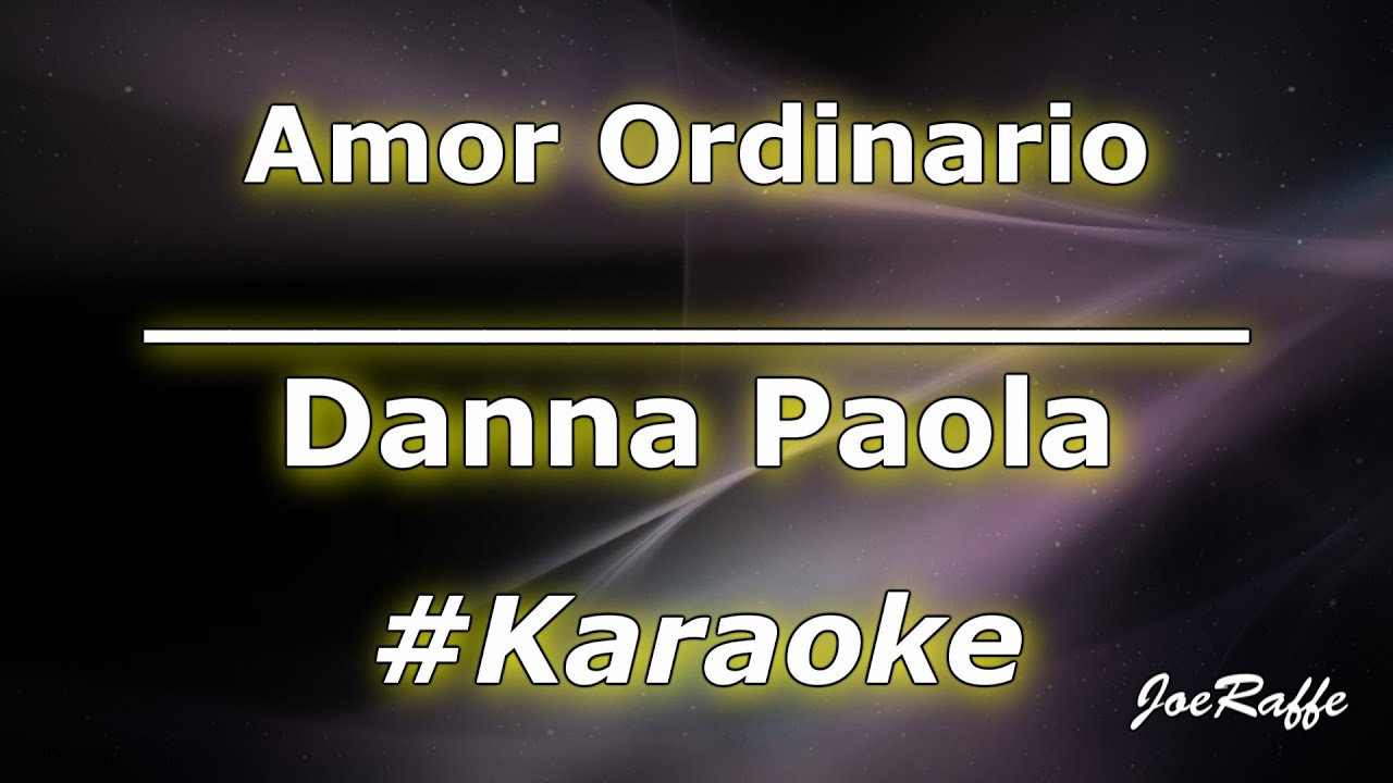 Danna Paola - Amor Ordinario (Karaoke)