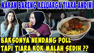 Download Lagu MAKAN BARENG TIARA ANDINI, BAKSONYA POLL,, TAPI TIARA KOK MALAH SEDIH ?? MP3