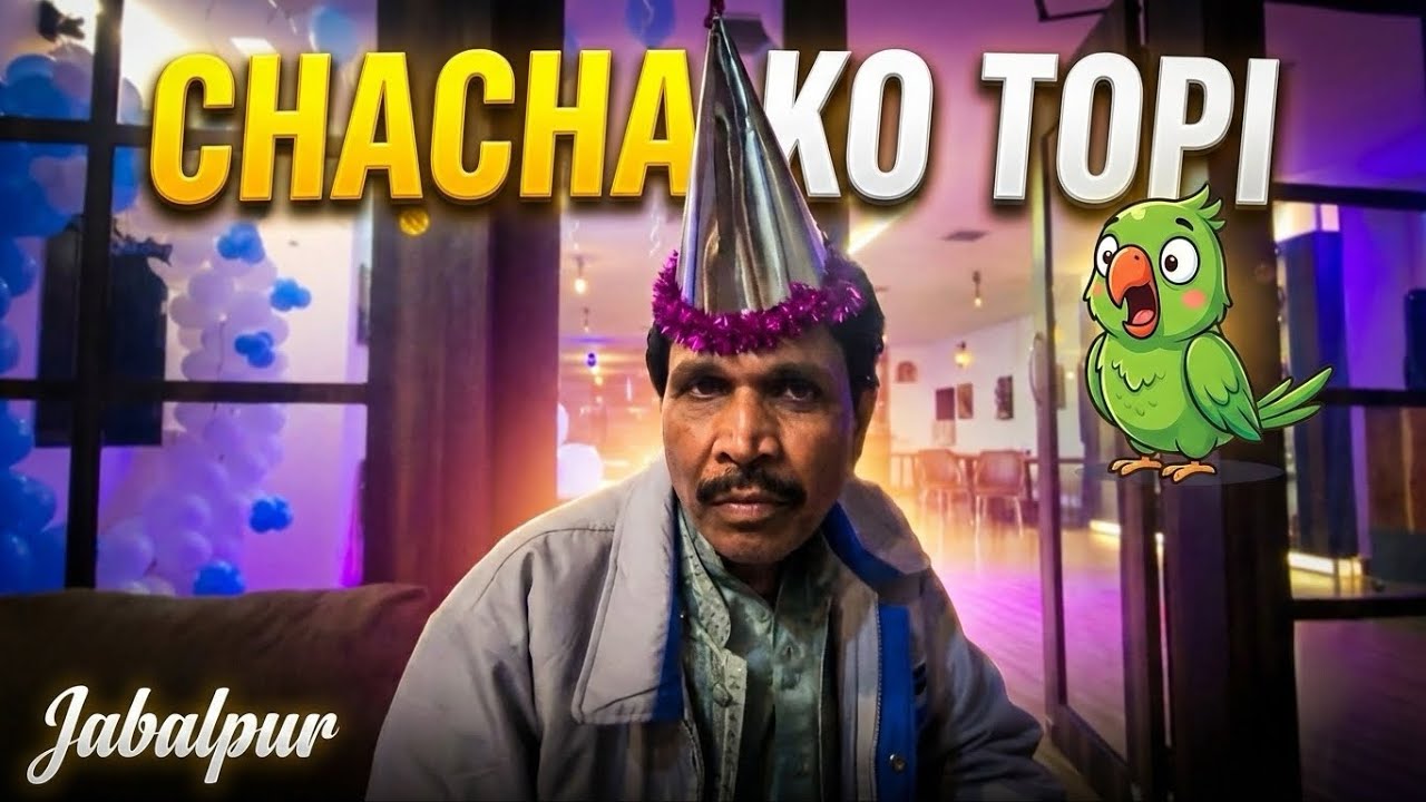 Jabalpur Me Chacha Ko Topi Pehna Di 😂