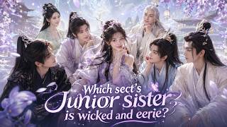 MULTISUB 💥 New Series Out 💥 Which sect’s junior sister is wicked and eerie?