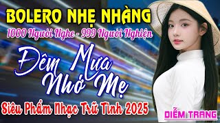 Đêm Mưa Nhớ Mẹ, Xin Trả Tôi Về ► Đơn Ca Diễm Trang Bolero Disco Hay Nhất Tháng 6/2025