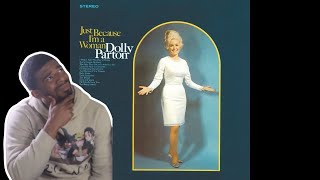 Dolly Parton - Just Because I&#39;m a Woman | Reaction