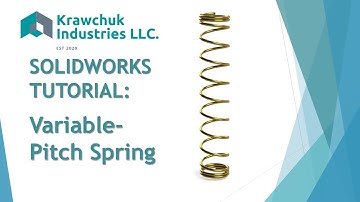 SolidWorks Tutorial: Variable Pitch Spring