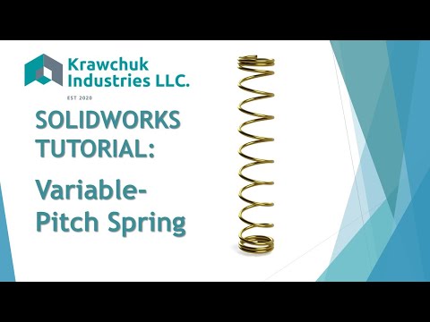 SolidWorks Tutorial: Variable Pitch Spring