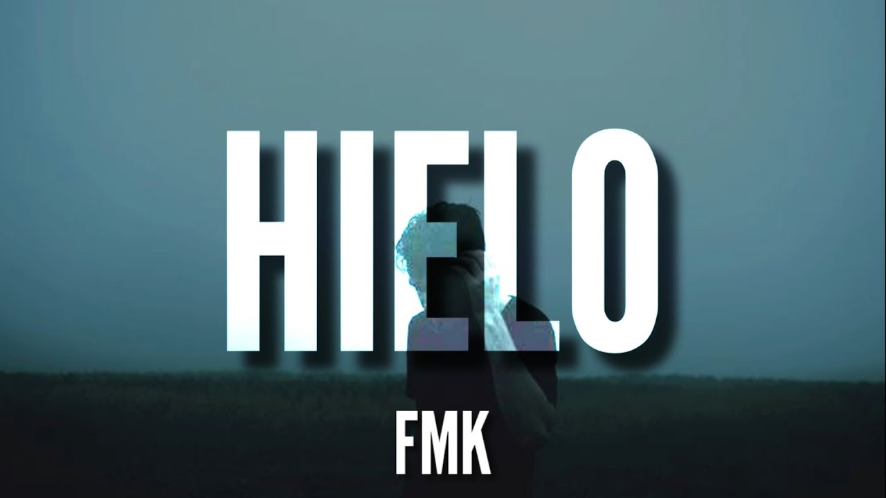 Hielo - FMK (LETRA)
