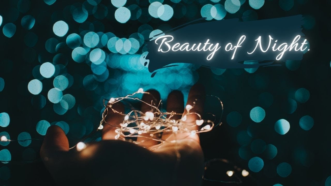 Relax Through The Beauty of Night, Soft Music, Lights and Colors