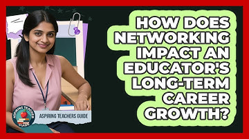 How Does Networking Impact An Educator