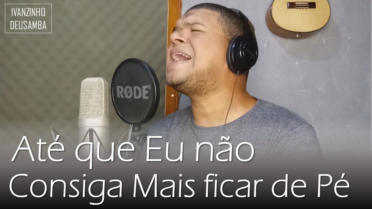 Até Que Eu Não Consiga Mais Ficar de Pé(Pagode Cover) || Ivanzinho DEUSamba