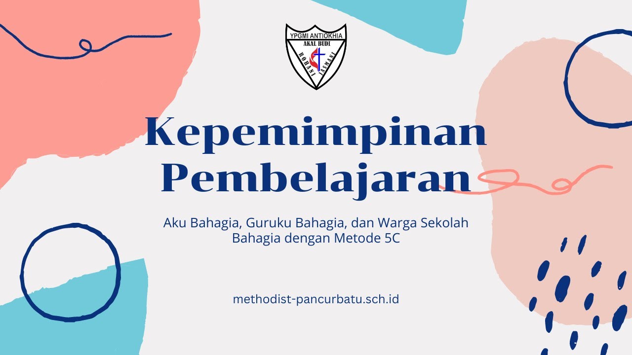 Praktik Baik Kepemimpinan Pembelajaran Kepala Sekolah SD Plus Methodist Antiokhia Pancur Batu