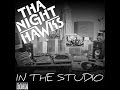 Tha night hawks  in the studio