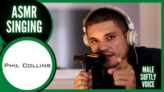 Download Lagu ASMR Singing PHIL COLLINS' Songs MP3