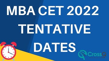 MBA CET 2022 KAB HOGA? TENTATIVE DATES AND SCHEDULE