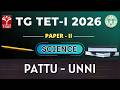 TG TET 2026 - PAPER-II | Science : Pattu Unni | T-SAT