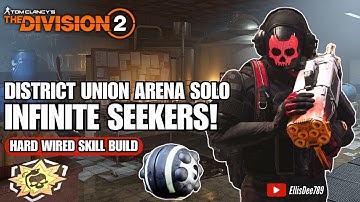 District Union Arena SOLO | HOLLYWOOD | INFINITE Cluster Seeker Mine Skill Build - The Division 2
